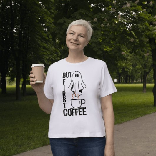 Maar eerst, Coffee.w T-shirt