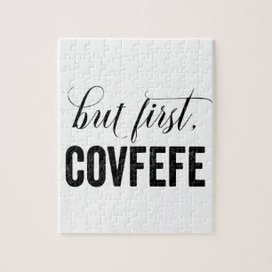 Maar eerst, COVFEFE Legpuzzel