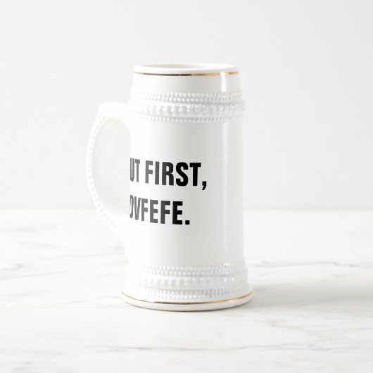 Maar eerst Covfefe Stein Bierpul (Voorkant links)