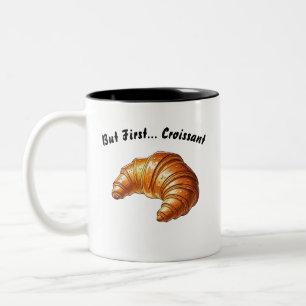 Maar eerst.. Croissant – Witty Breakfast Mok