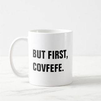 Maar eerst de Mok van Covfefe Covfefe