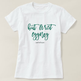 Maar eerst eierpuntje met naam feestelijke groene  t-shirt