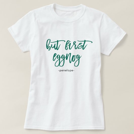 Maar eerst eierpuntje met naam feestelijke groene  t-shirt (Design voorkant)
