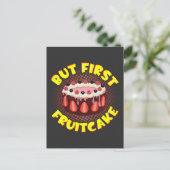 Maar eerst Fruit Cake, Fruitcake Dag Briefkaart (Staand voorkant)