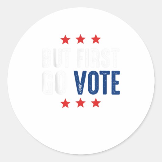 Maar eerst ga stemmen ronde sticker (Voorkant)