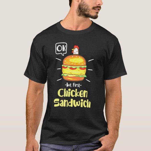 Maar eerst kip sandwich t-shirt (Voorkant)