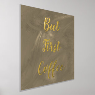 Maar eerst koffee Brown Gold Foil Prints
