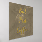 Maar eerst koffee Brown Gold Foil Prints (Laagn)