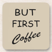 maar eerst koffie bier onderzetter (Voorkant)