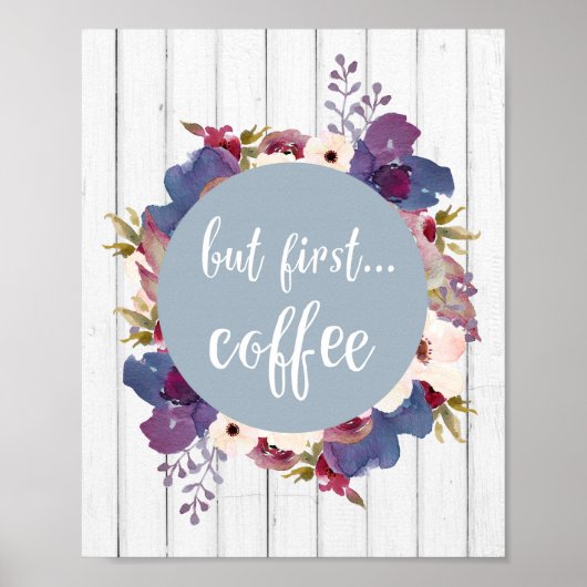 Maar eerst koffie, bloemen, blauw, bijtend poster (Voorkant)