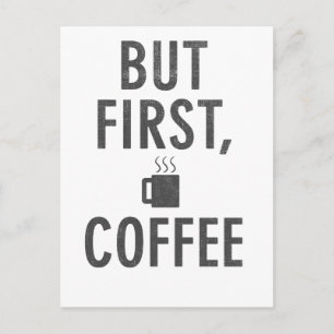 Maar eerst koffie briefkaart