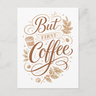 "Maar eerst koffie" Briefkaart