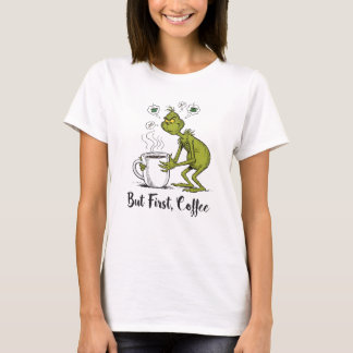 Maar Eerst Koffie Chagrijnige Groene Cartoon Koffi T-shirt