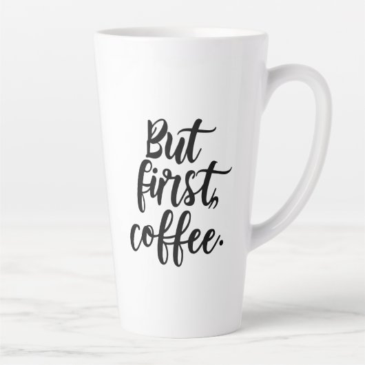Maar eerst koffie | Chic Modern Schrift Typografie Latte Mok (Rechts)