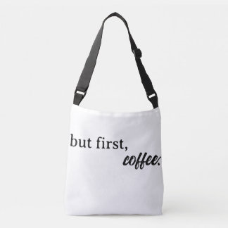 maar eerst koffie crossbody tas