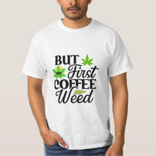 Maar eerst koffie-eau-eau-de-vie t-shirt
