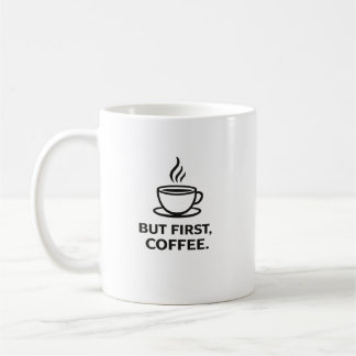 Maar eerst, koffie | Grappige koffie liefhebber ci Koffiemok