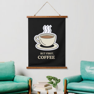 Maar eerst, koffie grappige koffie liefhebber hangend wandkleed