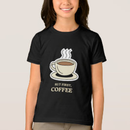 Maar eerst, koffie grappige koffie liefhebber Tri-Blend shirt