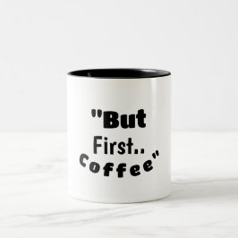 Maar eerst… koffie – Grappige motivatie ochtend mo Tweekleurige Koffiemok
