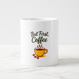 Maar eerst koffie – Grappige ochtendkoffiekop Grote Koffiekop
