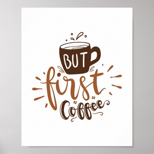 Maar Eerst Koffie Grappige Quote Bruine Lettertype Poster (Voorkant)