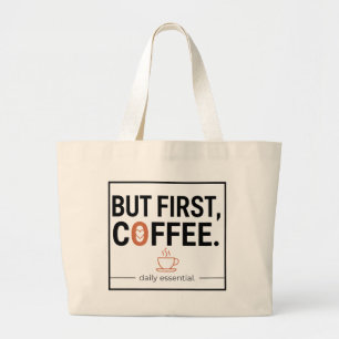 Maar eerst, koffie grote tote bag