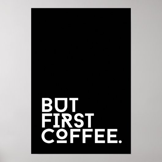 Maar eerst koffie humor poster (Voorkant)