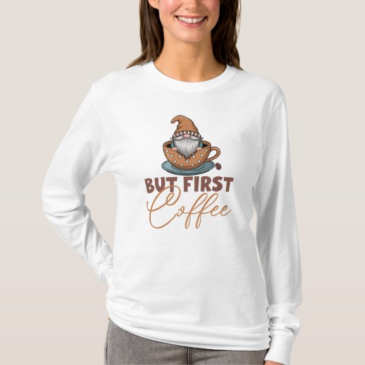 Maar Eerst Koffie Kabouter T-shirt (Voorkant)