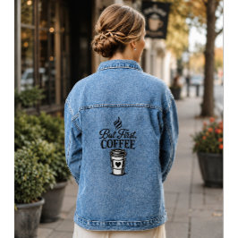 Maar Eerst Koffie Koffiecadeau Voor Haar Denim Jacket