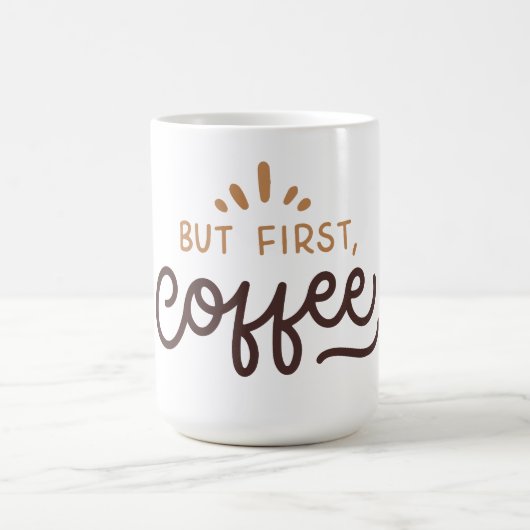 Maar eerst, koffie! koffiemok (Center)