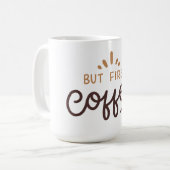 Maar eerst, koffie! koffiemok (Voorkant links)