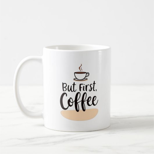 Maar eerst koffie | Leuk modern Mok ontwerp (Links)