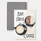Maar eerst koffie magneet (Voorkant / Achterkant)