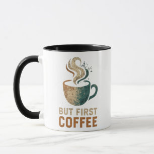 Maar eerst koffie mok