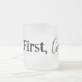 Maar eerst, koffie-Mok Matglas Koffiemok (Center)