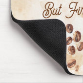 Maar eerst koffie muismat (Hoek)