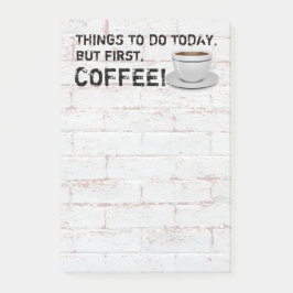 Maar eerst koffie post-it® notes