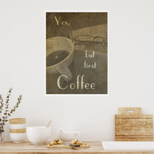 Maar eerst koffie - poster