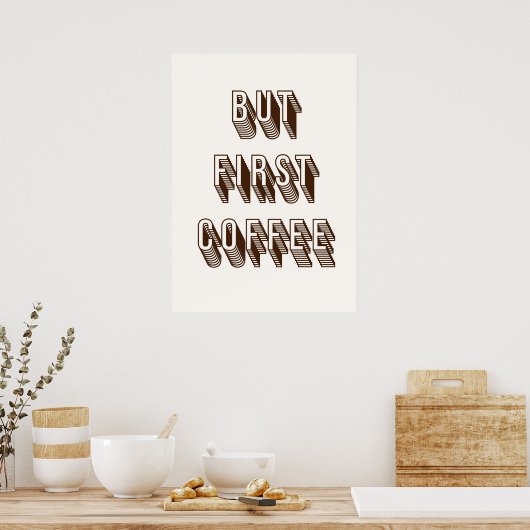 Maar eerst koffie poster (Keuken)