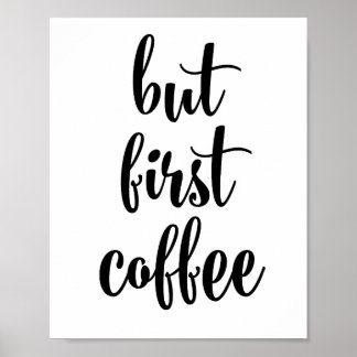 Maar eerst koffie-poster poster