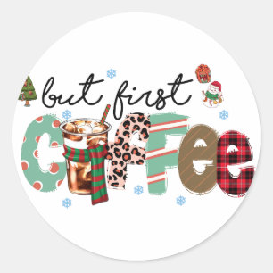 Maar Eerst Koffie Prettig Kerstfeest Ronde Sticker