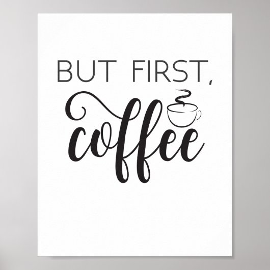 Maar eerst Koffie-printwandkunst, KeukenPoster Poster (Voorkant)