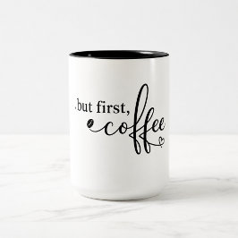 Maar eerst, koffie Quote mok voor dagelijkse koffi