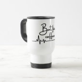 Maar Eerst Koffie Reisbeker Cadeau (Voorkant links)