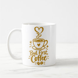 Maar eerst koffie Schattig Koffieliefhebber Cadeau Koffiemok
