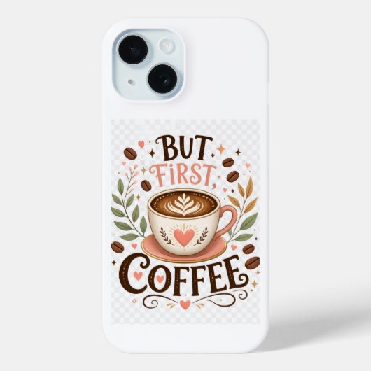 Maar Eerst Koffie Schattige Koffieliefhebber Case-Mate iPhone Case (Achterkant)