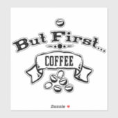 Maar eerst koffie sticker (Vel)