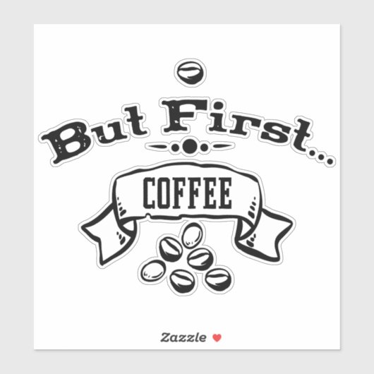Maar eerst koffie sticker (Vel)
