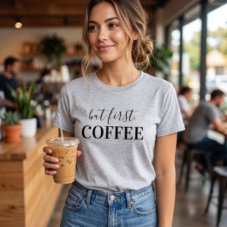 Maar Eerst Koffie T-shirt